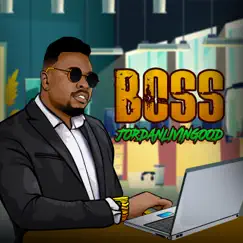 Boss - Single by JordanLivinGood album reviews, ratings, credits