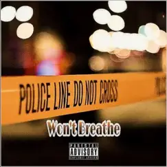 Won't Breathe (feat. King Taydo) - Single by T 3hree album reviews, ratings, credits