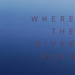 Where the River Runs - Single by Dave Thomas Junior album reviews, ratings, credits