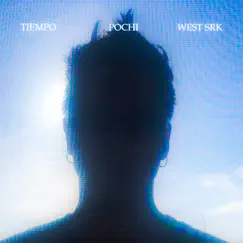 Tiempo - Single by Pochi & West Srk album reviews, ratings, credits