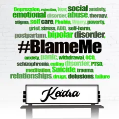 Blame Me - Single by Keidra album reviews, ratings, credits