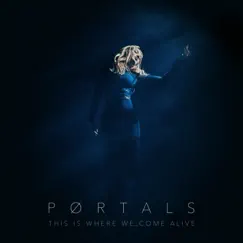 This Is Where We Come Alive - Single by Portals album reviews, ratings, credits