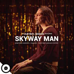 Sometimes Darkness / Railroad / Sometimes Darkness Reprise (OurVinyl Sessions) - Single by OurVinyl & Skyway Man album reviews, ratings, credits