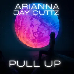 Pull Up (feat. ARIANNA) - Single by Jay Cuttz album reviews, ratings, credits