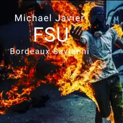 Fsu - Single by Michael Javier & Bordeaux Savianni album reviews, ratings, credits