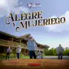 Alegre Y Mujeriego (En Vivo) - Single album lyrics, reviews, download