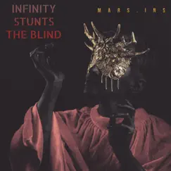 INFINITY STUNTS the BLIND (Instrumental) - Single by Marsins album reviews, ratings, credits
