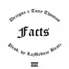 Facts (feat. Tony Thomas) - Single album lyrics, reviews, download