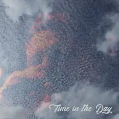 Time in the Day Song Lyrics