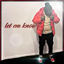 Let Em Know (feat. TaeBands) Song Lyrics
