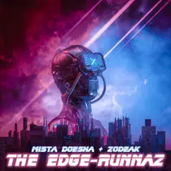 The Edge-Runnaz - Single by Mista Doesha & Zodeak album reviews, ratings, credits