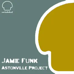 Astonville Project - Single by Jamie Funk & Dirty Culture album reviews, ratings, credits