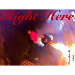 Right Here - Single by Deorlando Cole album reviews, ratings, credits