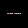 All Odds Against Me - Single album lyrics, reviews, download
