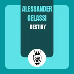 Destiny - Single by Alessander Gelassi album reviews, ratings, credits