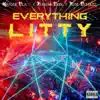 Everything Litty - Single album lyrics, reviews, download