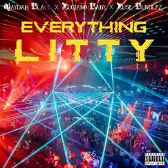 Everything Litty - Single by WayDah Blacc, Luciano Baby & Luse Bundlez album reviews, ratings, credits