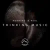 Thinking Music - Single album lyrics, reviews, download