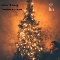 Remembering Christmas Nights - Single by BE album reviews, ratings, credits