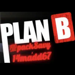 Plan-B (feat. 100PackSavy) - Single by 14madd67 album reviews, ratings, credits