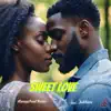 Sweet Love (feat. JahFace) - Single album lyrics, reviews, download