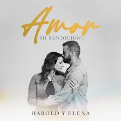 Amor (Mi Bendición) - Single by Harold y Elena album reviews, ratings, credits