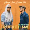 Tip of the Flame (12" Disco Mix) - Single album lyrics, reviews, download