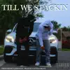 Till We Stackin (feat. J-Smoove) - EP album lyrics, reviews, download