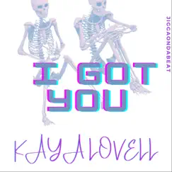 I Got You - Single by Kaya Lovell album reviews, ratings, credits