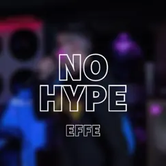 No Hype - Single by Effe album reviews, ratings, credits