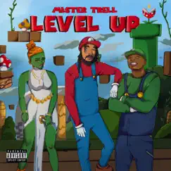 Level Up (feat. IRoc & Brothamans) - Single by Mister Trell album reviews, ratings, credits