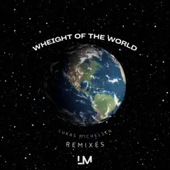 Weight of the World (Remixes) - Single by Lukas Michelsen album reviews, ratings, credits