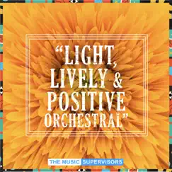 Light, Lively & Positive Orchestral by TMS Underscores album reviews, ratings, credits