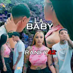 La Baby - Single by Ranfy 42 album reviews, ratings, credits