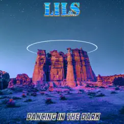 Dancing in the Dark - Single by LILS album reviews, ratings, credits