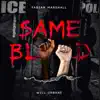 Same Blood (feat. Will Urbane) - Single album lyrics, reviews, download