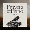 Prayers from the Piano, Vol. 1 album lyrics, reviews, download