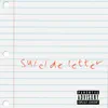 Suicide Letter - Single album lyrics, reviews, download