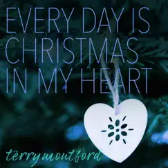 Everyday is Christmas In My Heart (Special Version) [Special Version] - Single by Terry Montford album reviews, ratings, credits