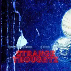 Strange Thoughtz (feat. Krizz Kaliko) - Single by Blackfoot505 album reviews, ratings, credits