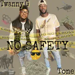 No Safety - Single by TONE & Twanny G album reviews, ratings, credits