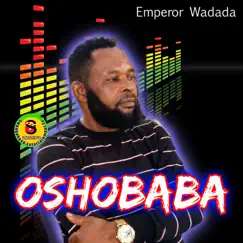 Oshobaba - EP by Emperor Wadada album reviews, ratings, credits