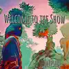 Welcome to the Show album lyrics, reviews, download