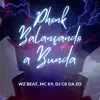 Balançando a Bunda (Phonk) - Single album lyrics, reviews, download