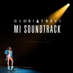 Mi Soundtrack Vol. 1 by Gloria Trevi album reviews, ratings, credits