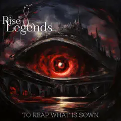 To Reap What is Sown - Single by Rise As Legends album reviews, ratings, credits