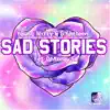 Sad Stories 2,0 (feat. Wizzy Young & G.Yonteen) - Single album lyrics, reviews, download