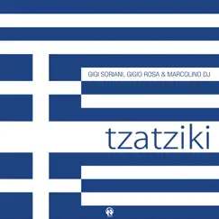 Tzatziki - EP by Gigi Soriani, Gigio Rosa & MARCOLINO DJ album reviews, ratings, credits