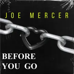 Before You Go - Single by Joe Mercer album reviews, ratings, credits