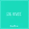 Going Anywhere - Single album lyrics, reviews, download